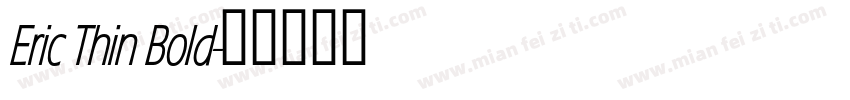 Eric Thin Bold字体转换